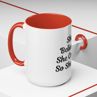 Inspiring Accent Coffee Mug - 'She Believed She Could, So She Did' - 11oz & 15oz - TRV