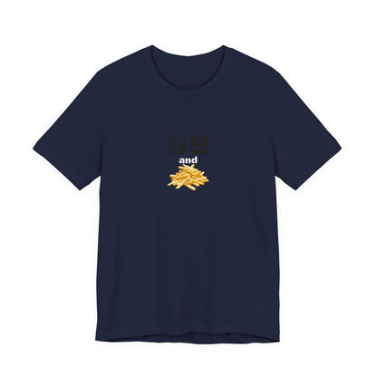 Unisex graphic T-shirt featuring a playful 69 and French fries design, with humorous print on a casual cotton tee.