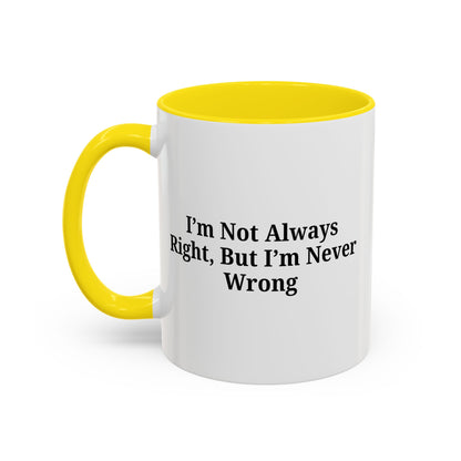 Funny Coffee Mug - Humorous Gift for Coffee Lovers, Gift for Friends, Right Quotes, Motivational Cup, Office Mug - TRV