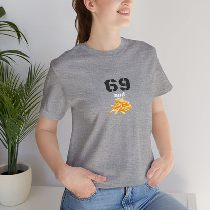 Unisex graphic T-shirt with a humorous 69 and French fries print, in a quirky design by Printify.