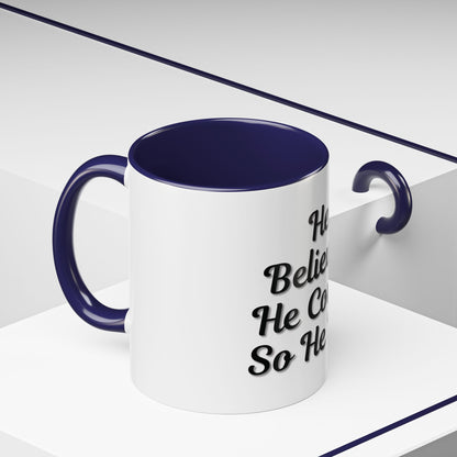 Inspirational Accent Coffee Mug - 'He Believed He Could, So He Did' - Perfect Gift for Motivational Moments - TRV