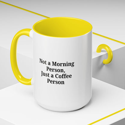 Not a Morning Person Coffee Mug, Fun Coffee Lover Gift, Black Accent Mug, Perfect for Coffee Addicts, Funny Drinkware