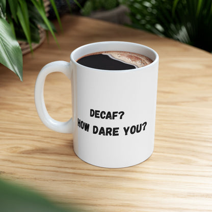 Funny Ceramic Mug - Conversation Starter (11oz, 15oz) - TRV