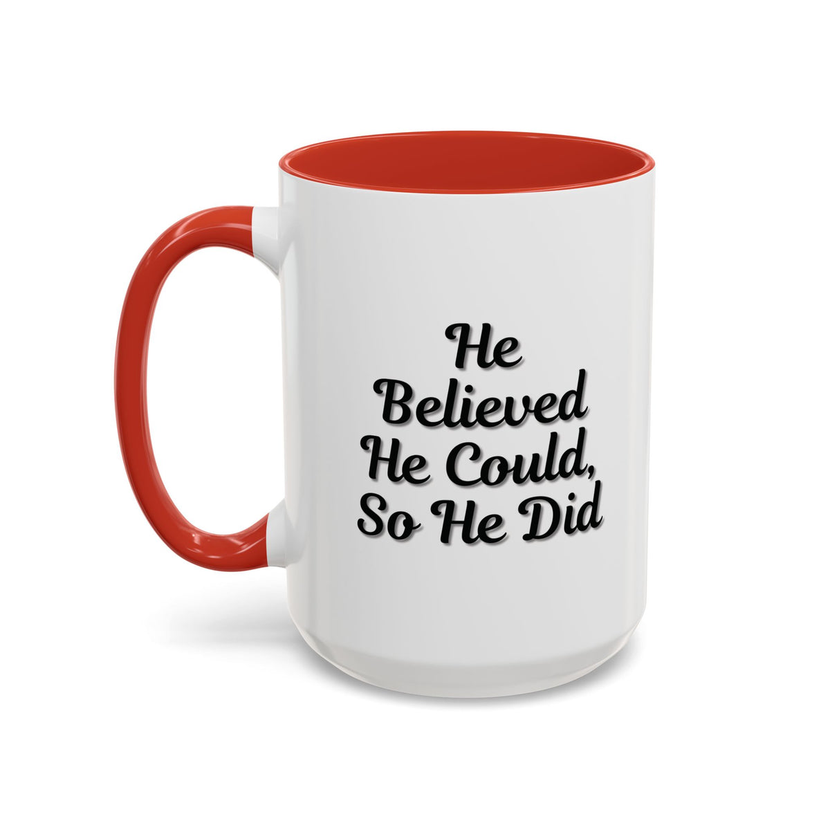 Printify "He Believed He Could So He Did" inspirational ceramic coffee mug with motivational quote and handle.