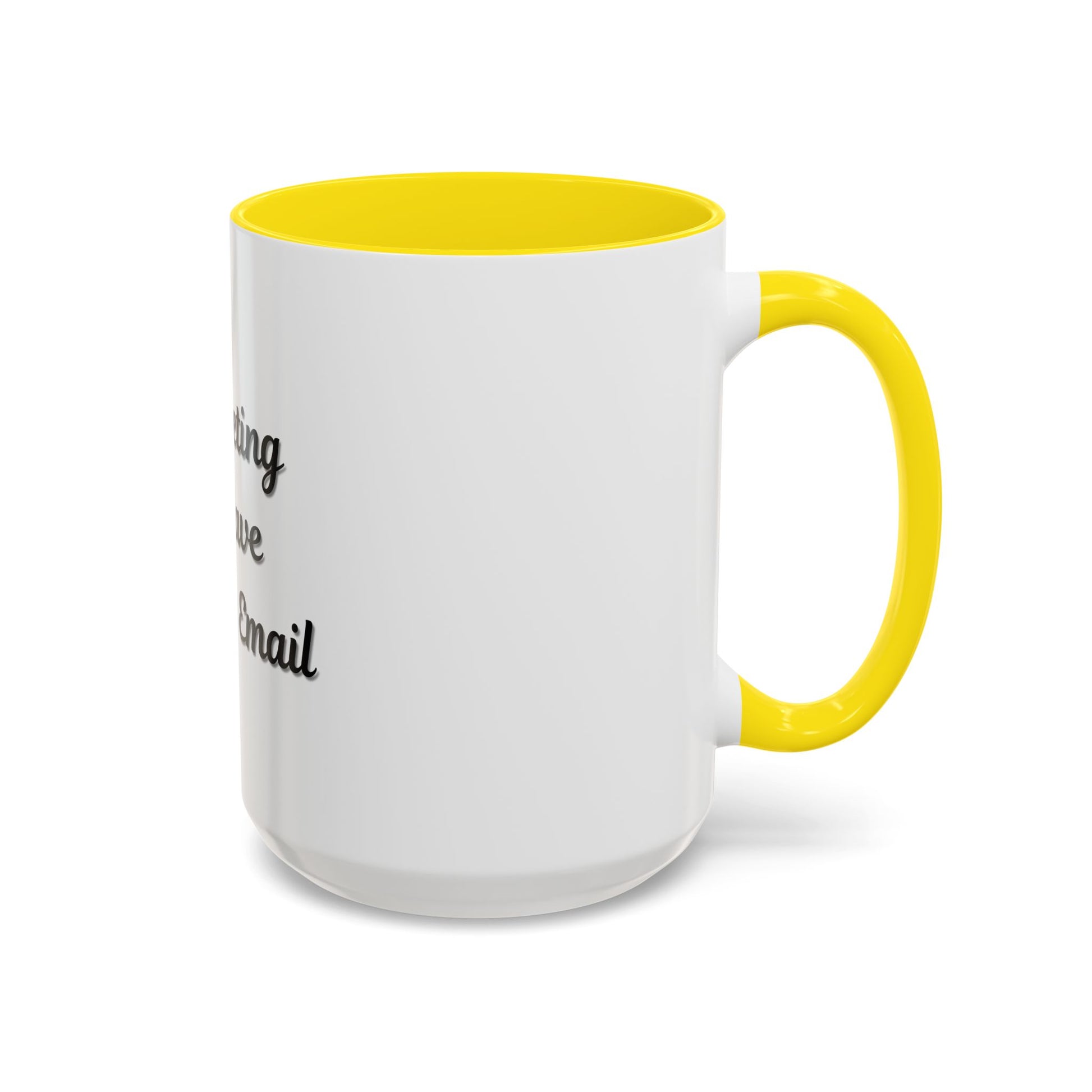 Funny Office Accent Coffee Mug - "This Meeting Could Have Been an Email" - 11 & 15oz - TRV
