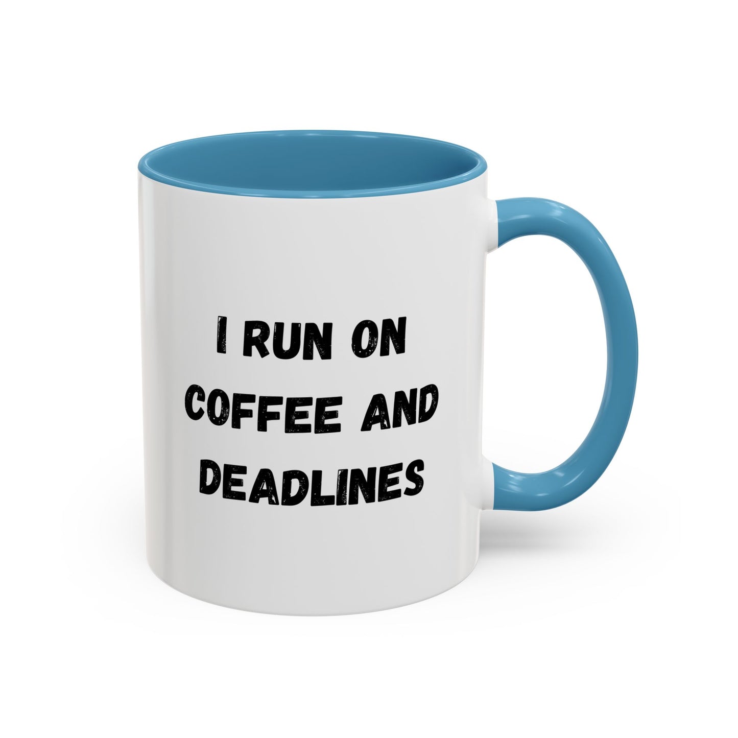 I Run on Coffee and Deadlines Mug, Motivational Coffee Cup, Office Mug, Gift for Writers, Caffeine Lover's Mug, Funny Coffee Cup