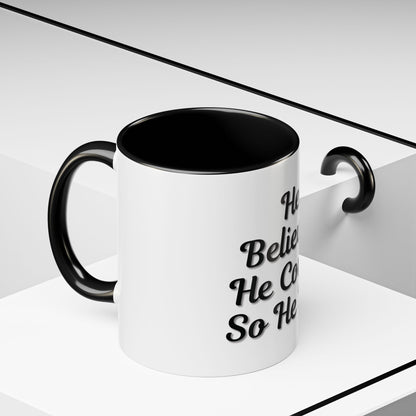 Inspirational Accent Coffee Mug - 'He Believed He Could, So He Did' - Perfect Gift for Motivational Moments - TRV