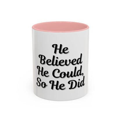 Inspirational Accent Coffee Mug - 'He Believed He Could, So He Did' - Perfect Gift for Motivational Moments - TRV