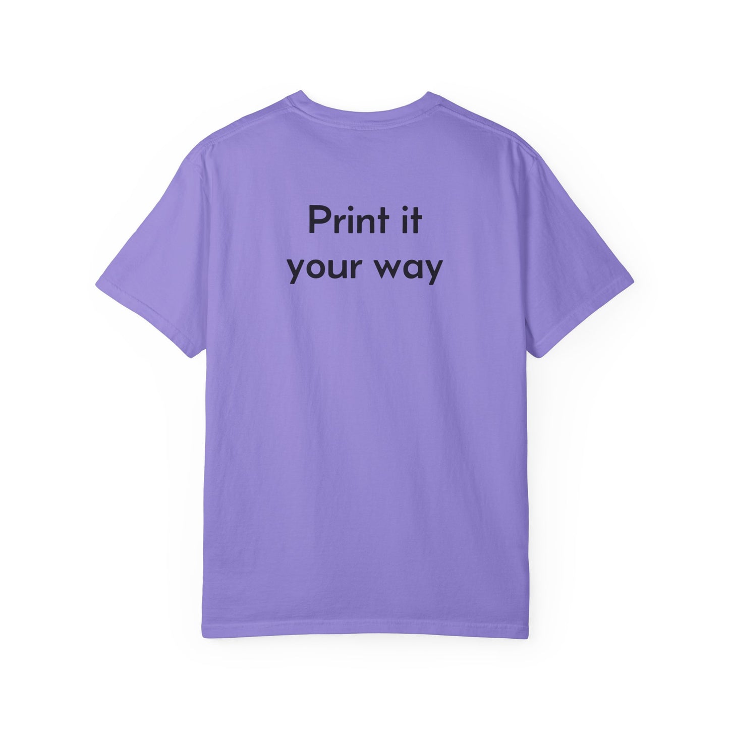 Design Your Own Garment-Dyed T-Shirt — TRV08 Custom Tee