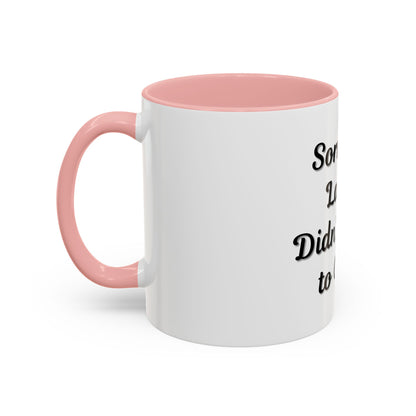 Funny Accent Coffee Mug - "Sorry I’m Late, I Didn’t Want to Come" - Perfect Gift for Coffee Lovers - TRV