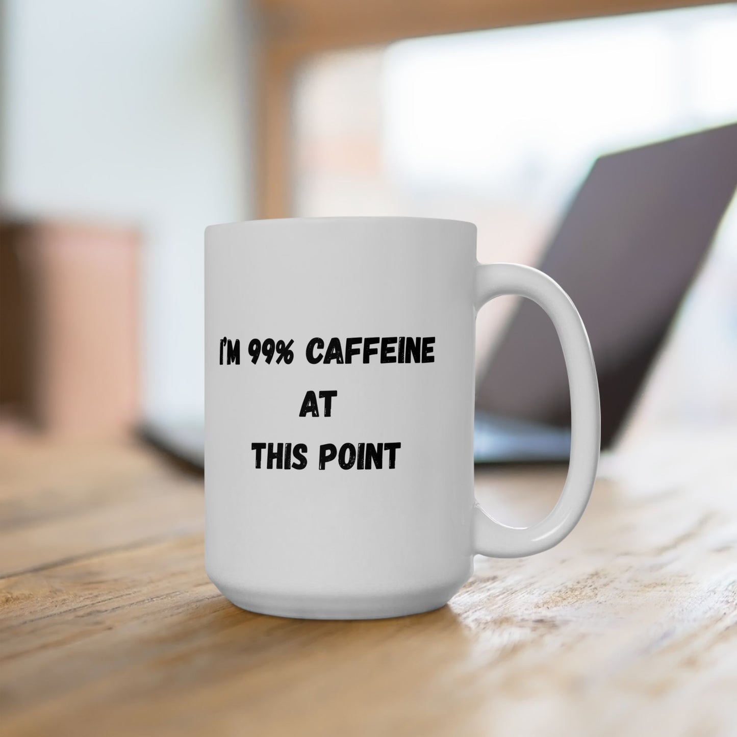Funny Caffeine Ceramic Mug - 11oz & 15oz - TRV