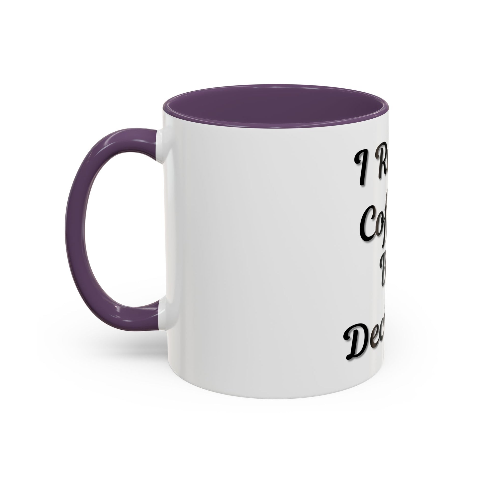 Funny Coffee Mug - "I Run on Coffee & Bad Decisions" - Perfect Gift for Coffee Lovers - TRV