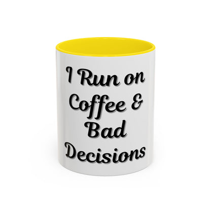 Funny Coffee Mug - "I Run on Coffee & Bad Decisions" - Perfect Gift for Coffee Lovers - TRV