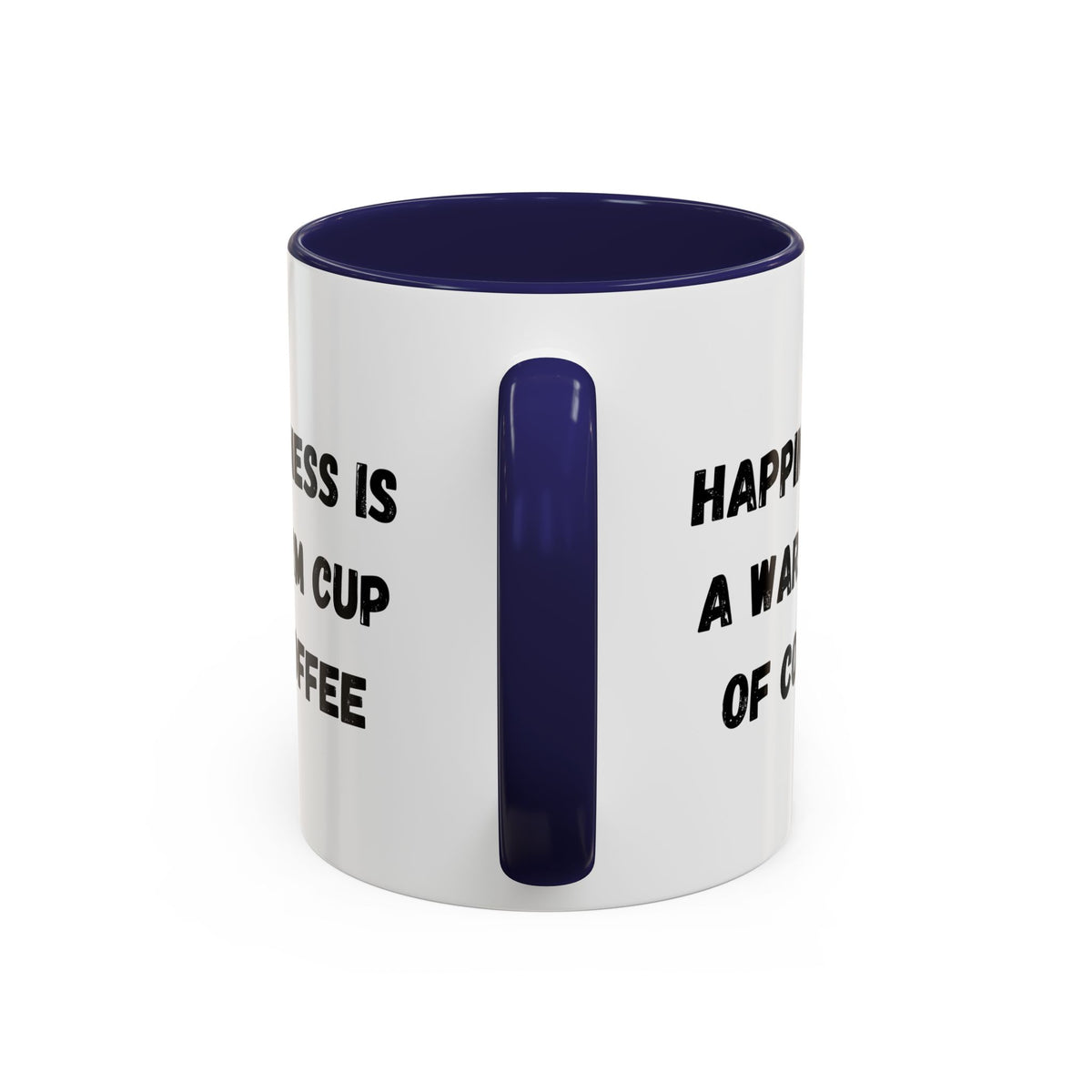 White ceramic coffee mug with "Happiness Is A Warm Cup Of Coffee" text, featuring a simple, stylish design on a white background.