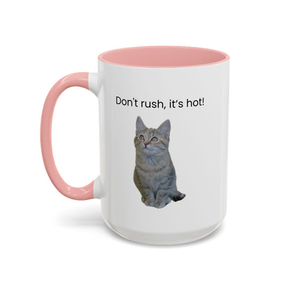 Ceramic cat coffee mug with "Don't rush, it's hot!" slogan in 11 oz size, featuring a cute cat design and vibrant colors.