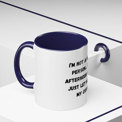 Funny Coffee Mug - "I'm Not a Morning Person" - 11oz & 15oz - TRV