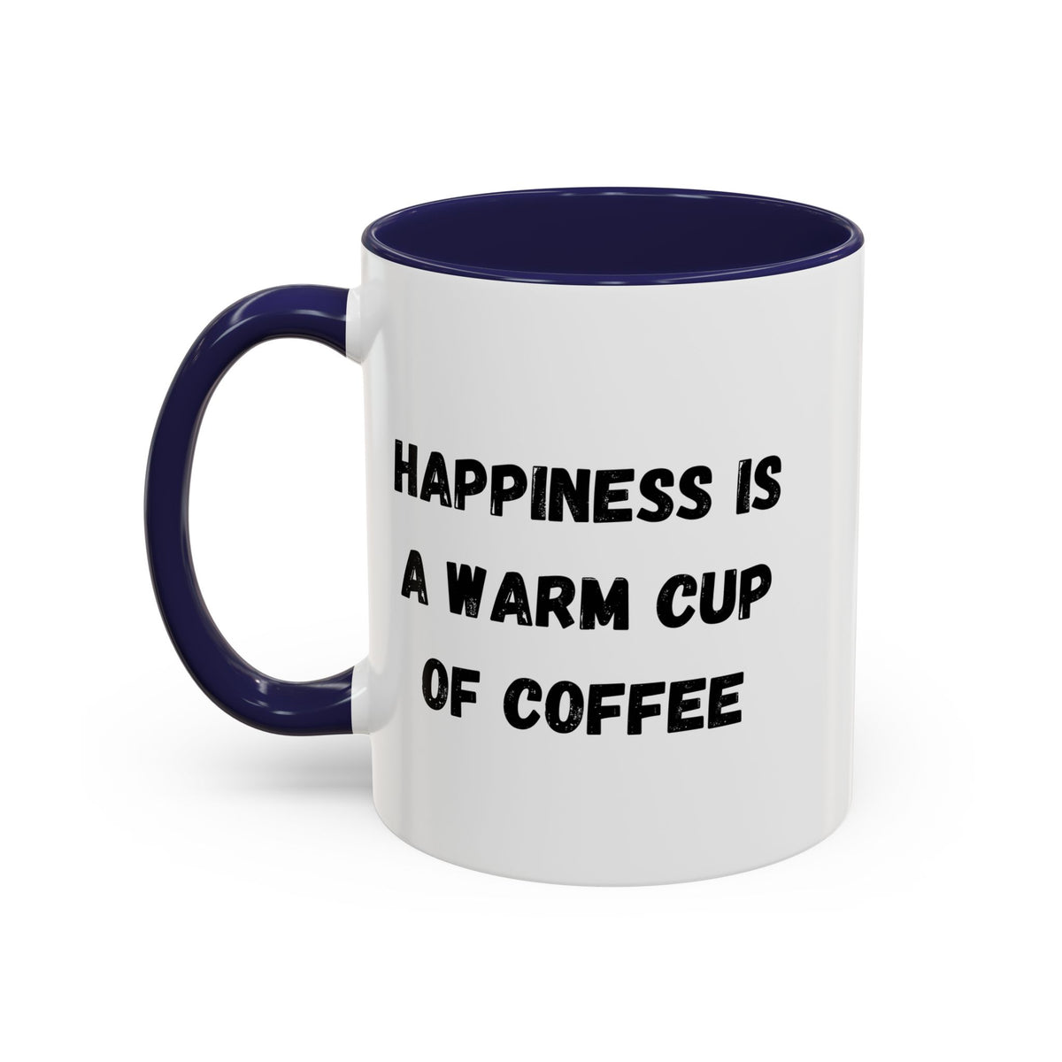 Ceramic coffee mug with "Happiness Is A Warm Cup Of Coffee" quote in black text on white background, Printify branding visible.