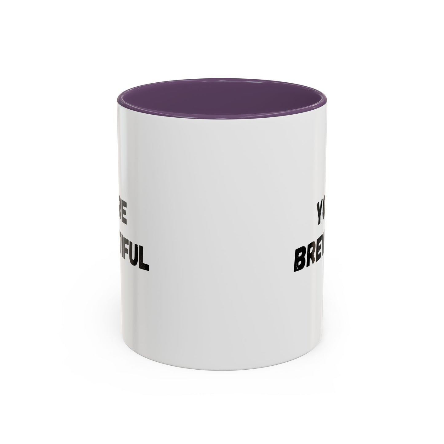 You’re Brew-tiful Accent Coffee Mug — Funny Pun Coffee Cup (11/15oz)