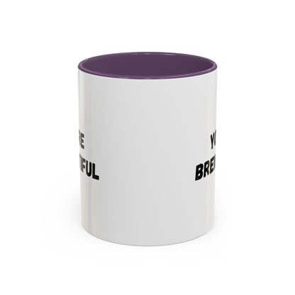 You’re Brew-tiful Accent Coffee Mug — Funny Pun Coffee Cup (11/15oz)