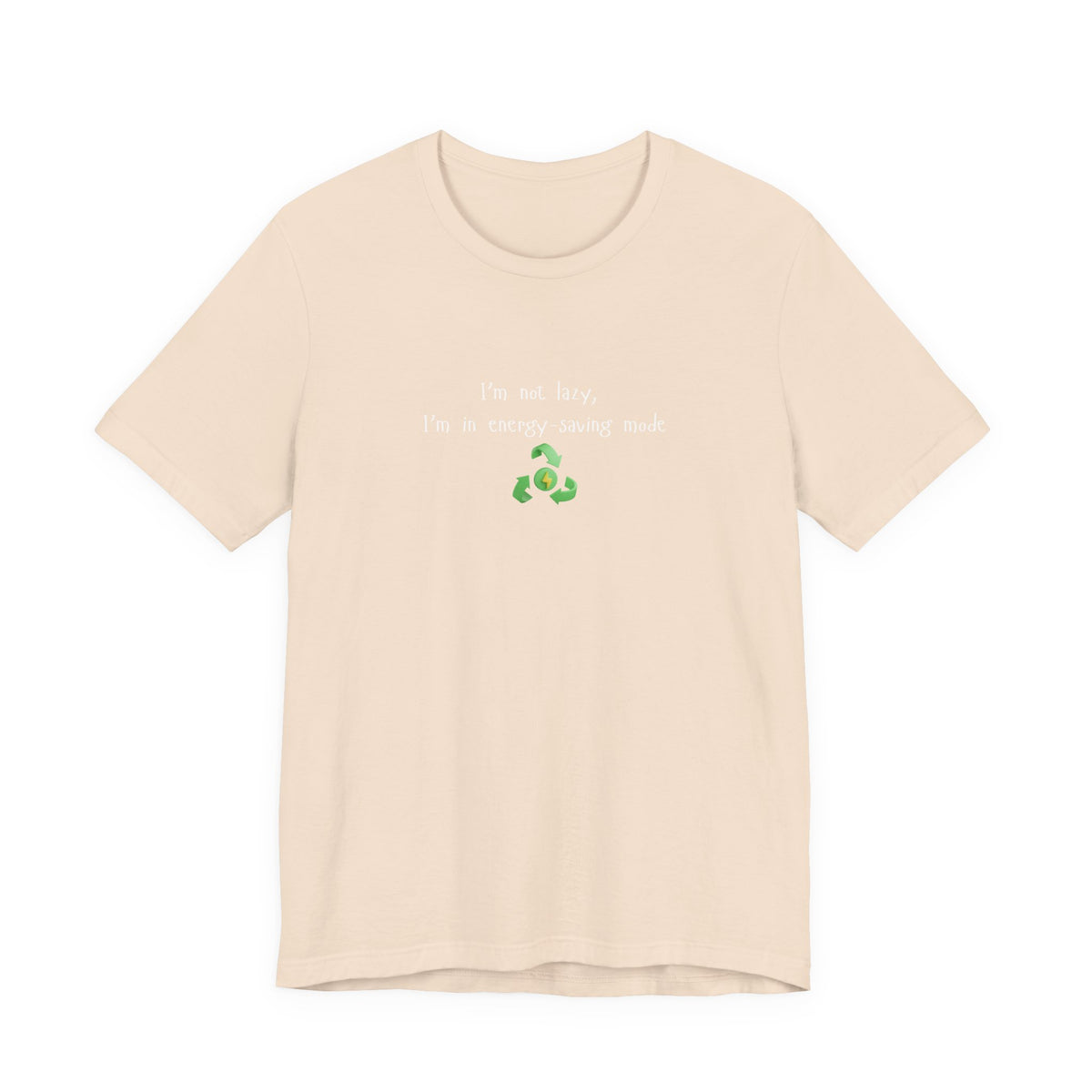 Eco humor T-shirt by Printify featuring the phrase "I’m Not Lazy, I’m an Energy-Saving Mock" on a casual cotton tee.