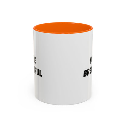 You’re Brew-tiful Accent Coffee Mug — Funny Pun Coffee Cup (11/15oz)