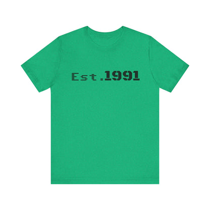 Est. 1991 T-Shirt — Vintage Born in 1991 Tee