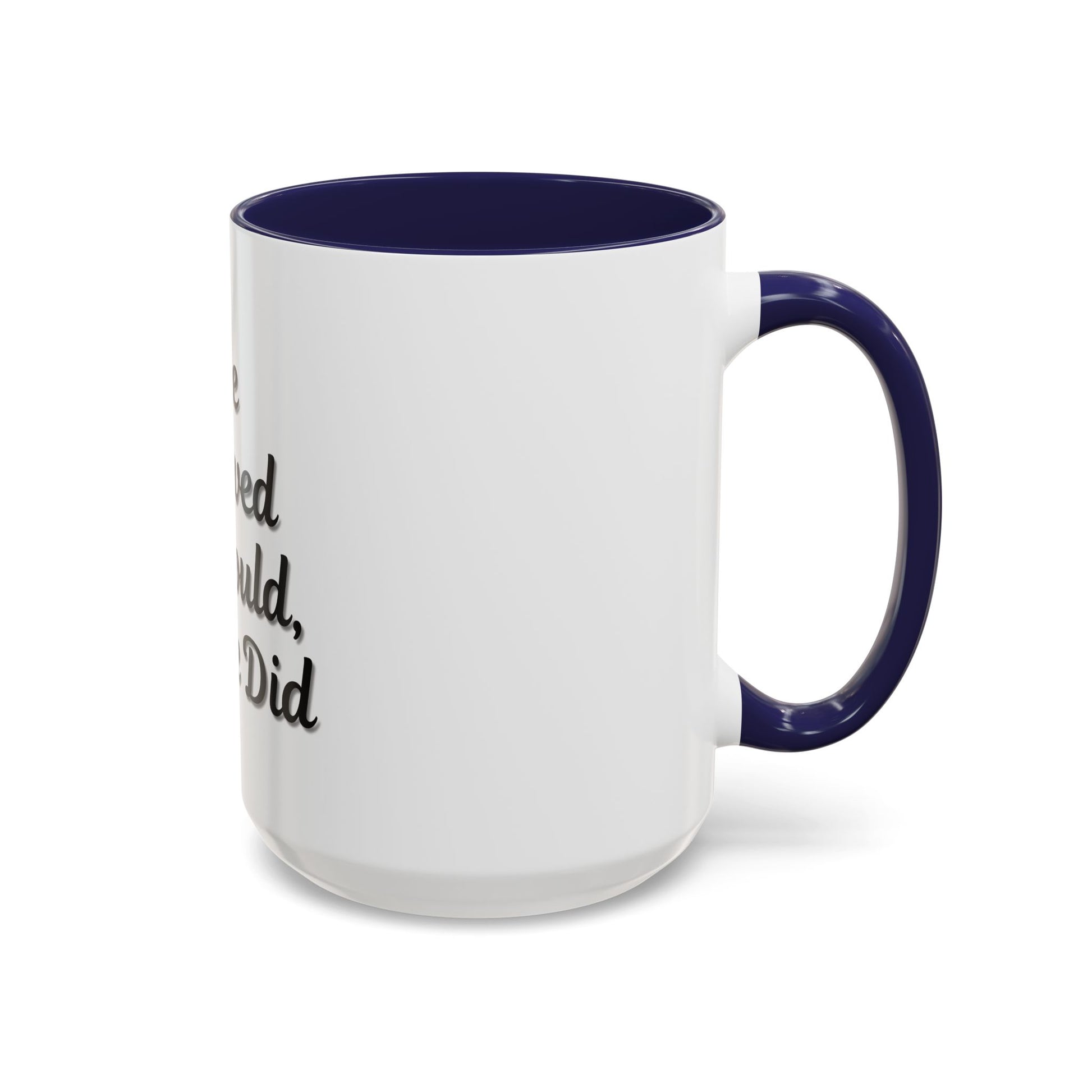 Inspiring Accent Coffee Mug - 'She Believed She Could, So She Did' - 11oz & 15oz - TRV